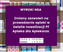 NOWE ORZECZENIA NSA W SPRAWIE ZMIANY ZEZWOLEŃ NA PROWADZENIE APTEKI- 